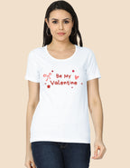 Be my Valentine Graphic Printed T-shirts for Women - Mannash Boutique