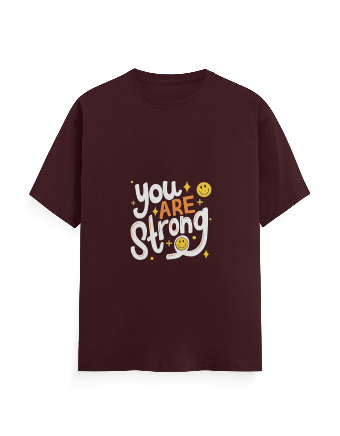 You Are Strong | Attitude Graphic Printed T-shirt - Mannash Boutique