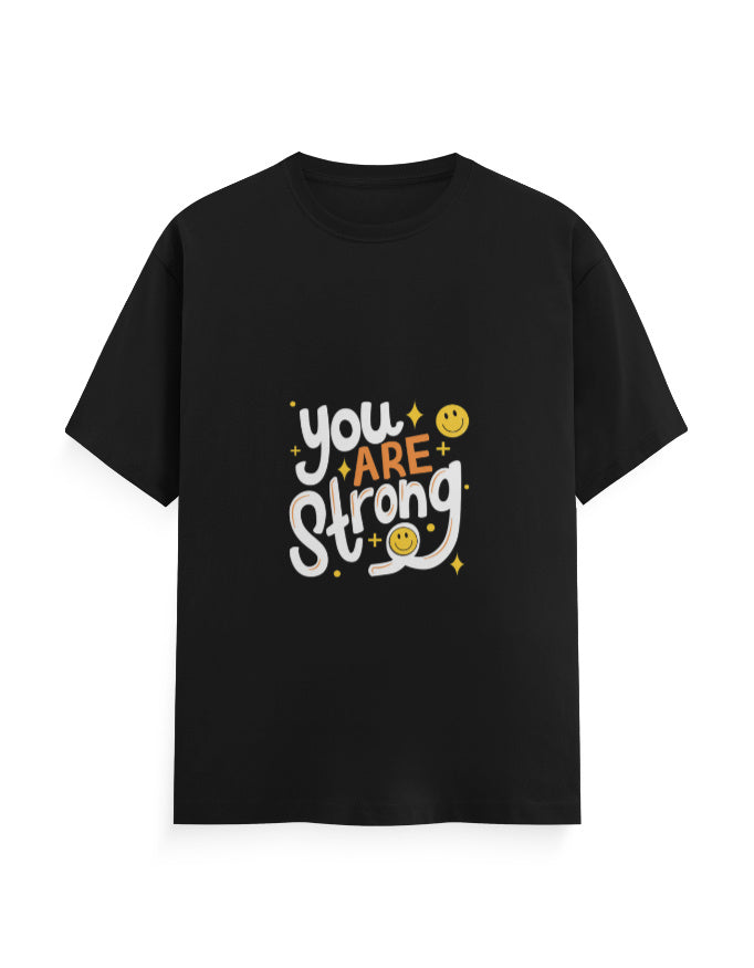 You Are Strong | Attitude Graphic Printed T-shirt - Mannash Boutique