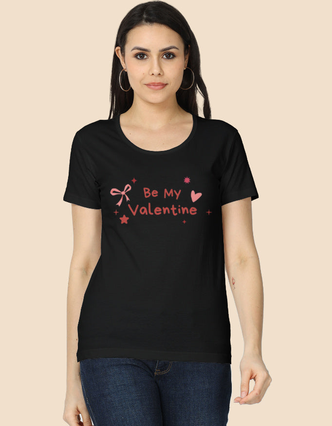 Be my Valentine Graphic Printed T-shirts for Women - Mannash Boutique