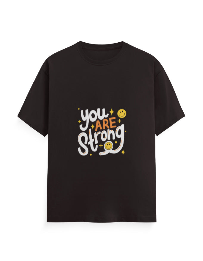You Are Strong | Attitude Graphic Printed T-shirt - Mannash Boutique