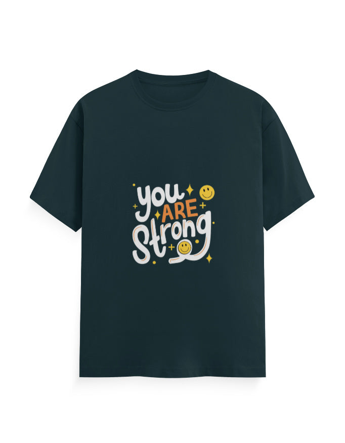 You Are Strong | Attitude Graphic Printed T-shirt - Mannash Boutique