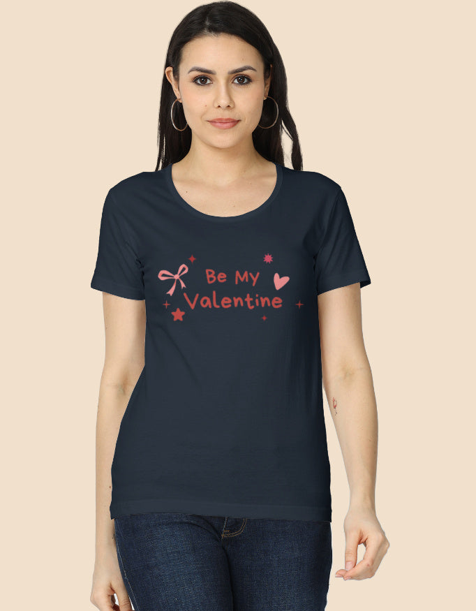 Be my Valentine Graphic Printed T-shirts for Women - Mannash Boutique