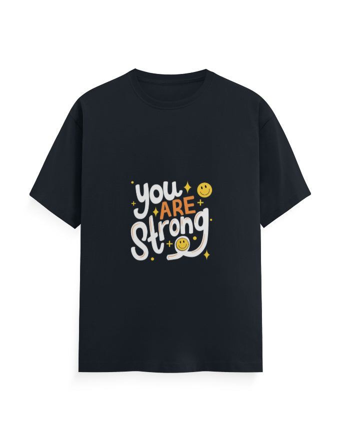 You Are Strong | Attitude Graphic Printed T-shirt - Mannash Boutique