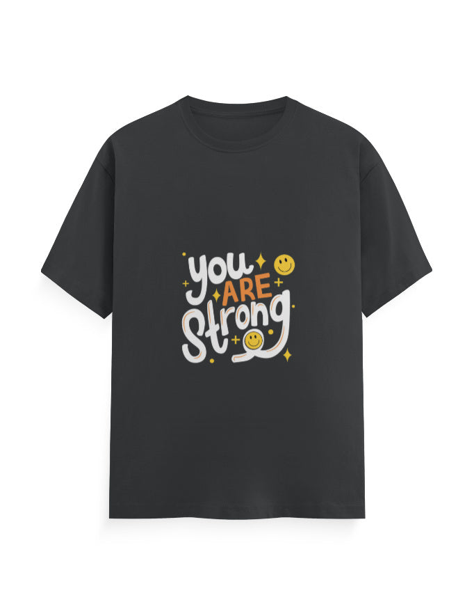 You Are Strong | Attitude Graphic Printed T-shirt - Mannash Boutique