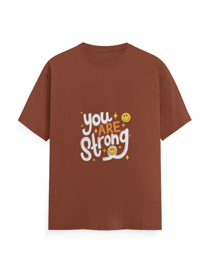 You Are Strong | Attitude Graphic Printed T-shirt - Mannash Boutique