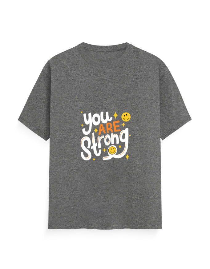 You Are Strong | Attitude Graphic Printed T-shirt - Mannash Boutique