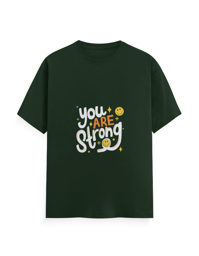 You Are Strong | Attitude Graphic Printed T-shirt - Mannash Boutique