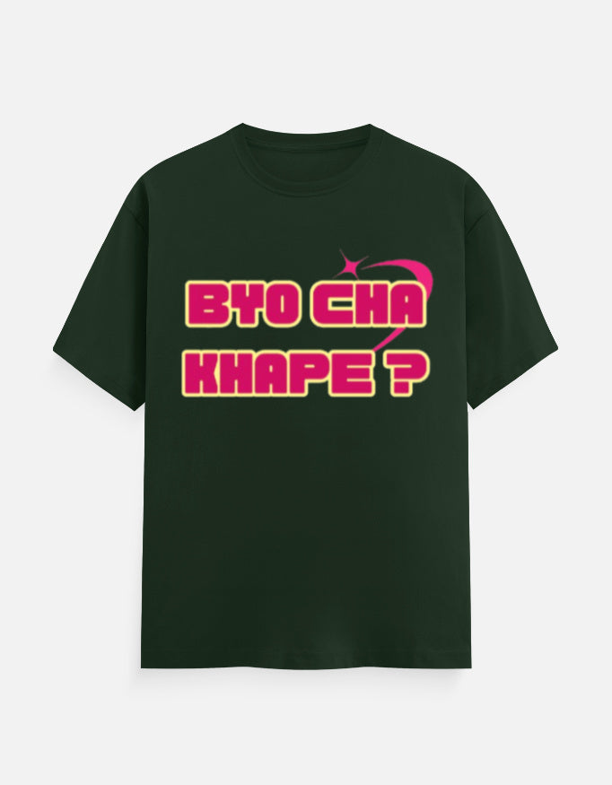 Byo Cha Khape? Graphic Printed T-shirt - Mannash Boutique