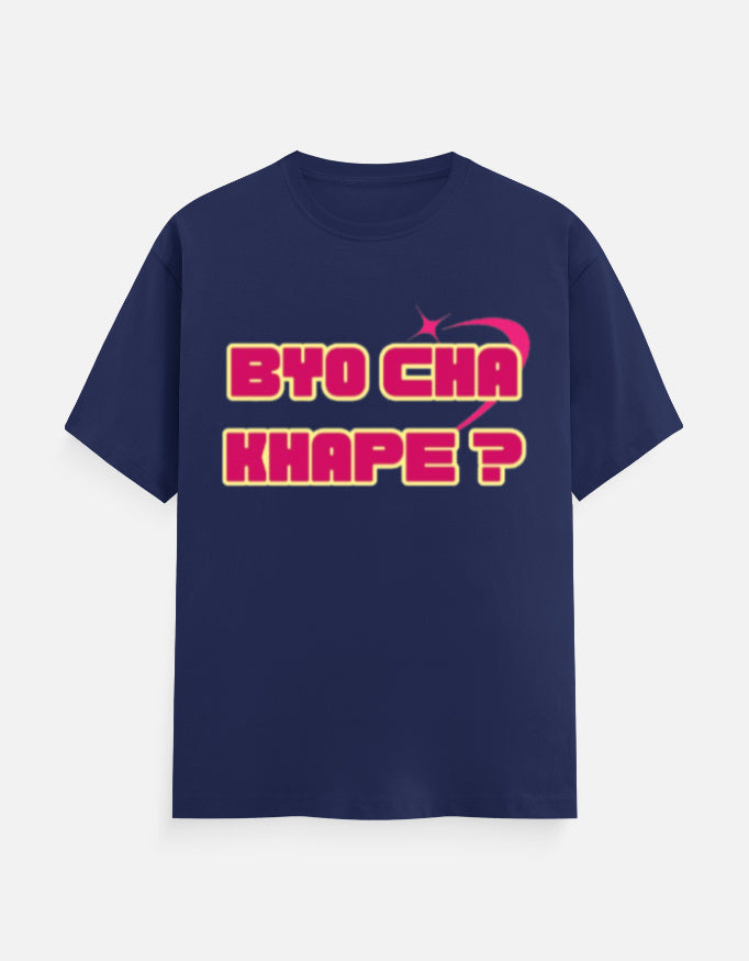 Byo Cha Khape? Graphic Printed T-shirt - Mannash Boutique