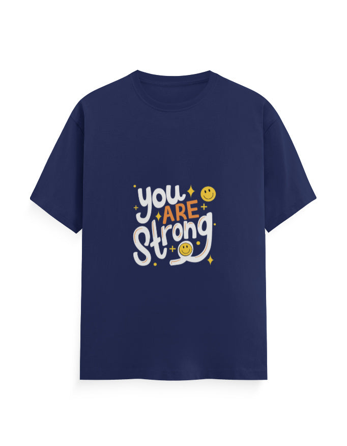 You Are Strong | Attitude Graphic Printed T-shirt - Mannash Boutique